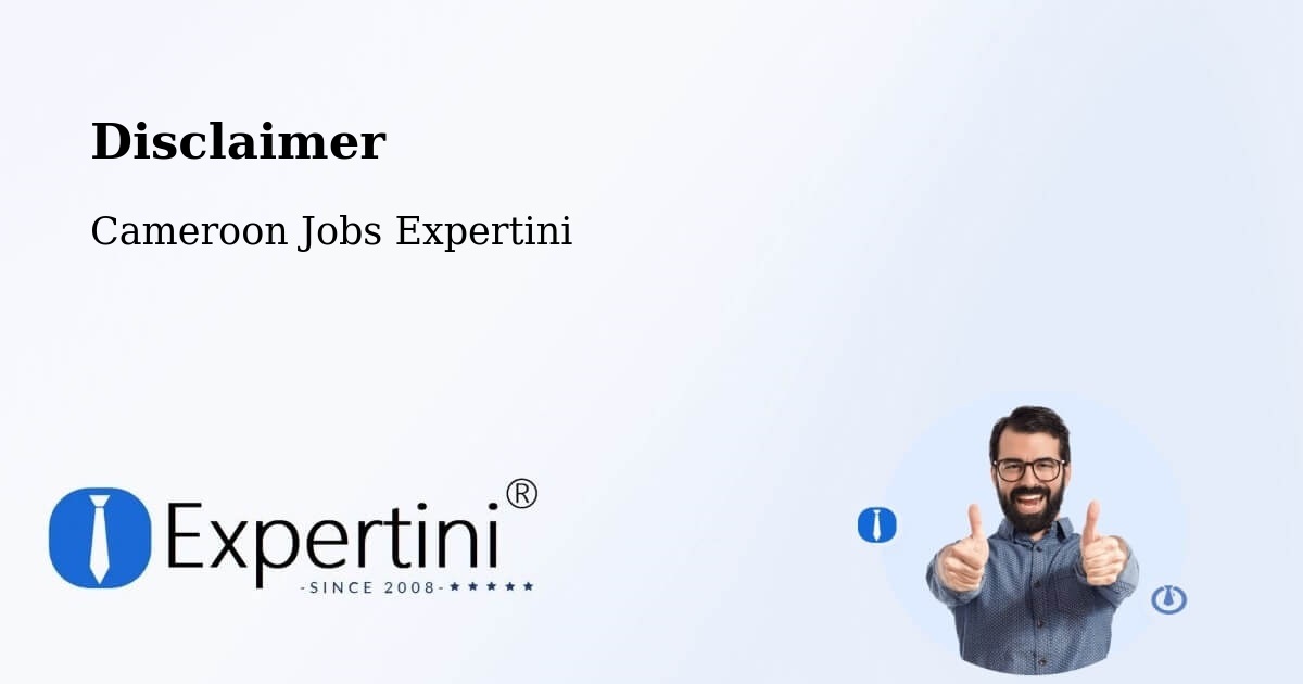 Disclaimer – Okoa - Cameroon Jobs Expertini